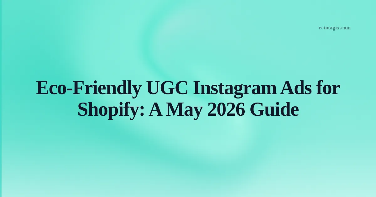 Eco-friendly user-generated content Instagram ad example for a Shopify store