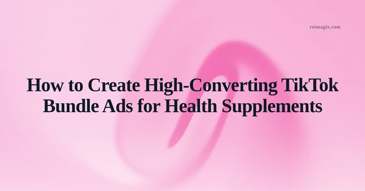 Screenshot of a high‑converting TikTok bundle ad for health supplements on a Shopify store